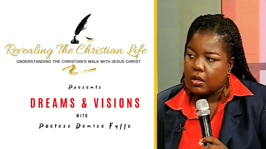 The Christian Life: Dreams and Visions by Poetess Denise Fyffe
